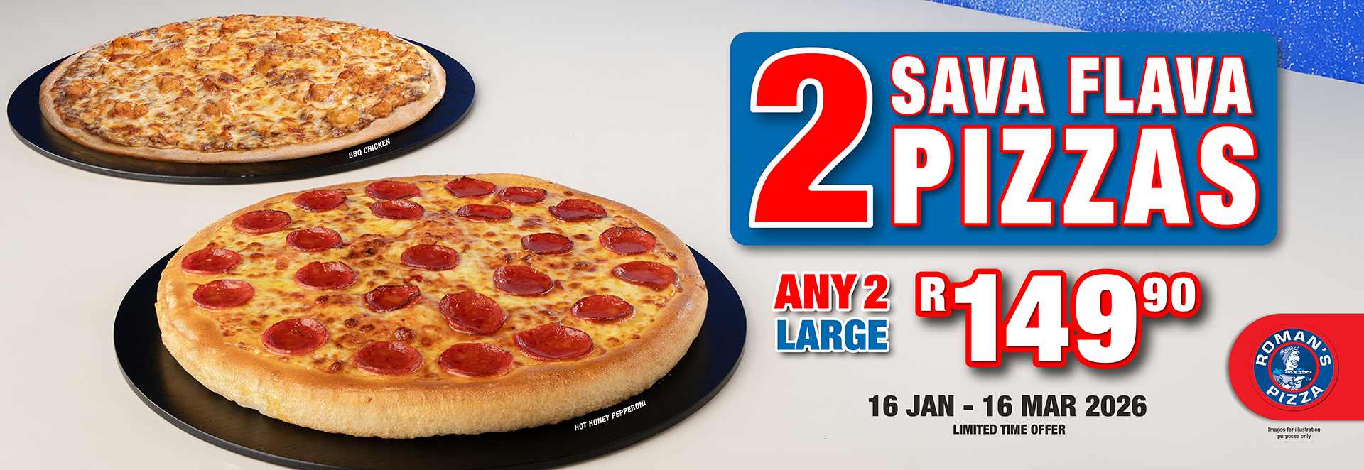 Get any 2 LArge Pizzas From The SAVA FLAVA Range For Only 149.90